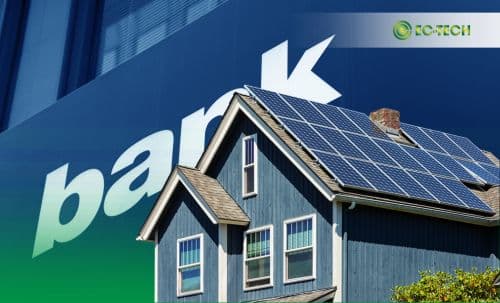 Top 4 ngân hàng cho vay lắp đặt điện mặt trời áp mái